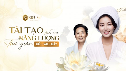  Tổng quan các dịch vụ Thư giãn & Trị liệu đông y tại Kiều Mi Beauty  